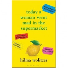 Today a Woman Went Mad in the Supermarket