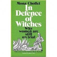 In Defence of Witches: Why Women are Still on Trial
