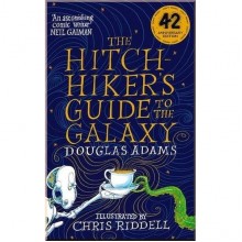 The Hitchhiker's Guide to the Galaxy (42 Anniversary Edition) (Illustrated by Chris Riddell)