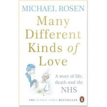 Many Different Kinds of Love: A Story of Life, Death and the NHS