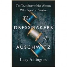 The Dressmakers of Auschwitz