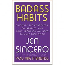 Badass Habits