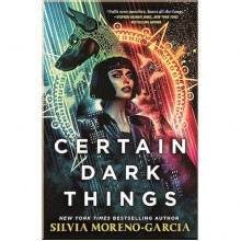 Certain Dark Things