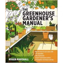 The Greenhouse Gardener's Manual