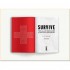 Survive: The All-In-One Guide to Staying Alive in Extreme Conditions