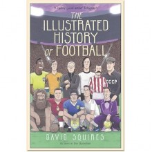 The Illustrated History of Football