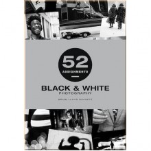 52 Assigments: Black and White Photography