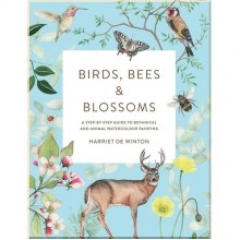 Birds, Bees and Blossoms: A Step-by-Step Guide to Botanical and Animal Watercolour Painting
