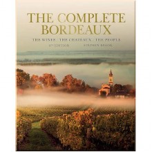 The Complete Bordeaux: The Wines, the Chateaux, the People