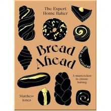 Bread Ahead: The Expert Home Baker