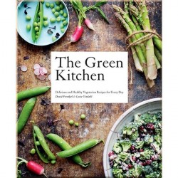 The Green Kitchen: Delicious and Healthy Vegetarian Recipes for Every Day