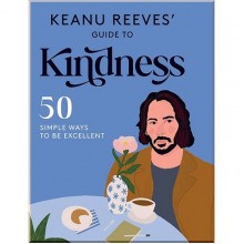Keanu Reeves' Guide to Kindness