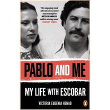 Pablo and Me: My Life With Escobar