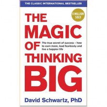 The Magic of Thinking Big