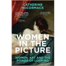Women in the Picture: Women, Art and the Power of Looking