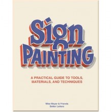 Sign Painting: A Practical Guide to Tools, Materials, and Techniques