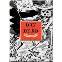 The Day of the Dead: A Visual Compendium