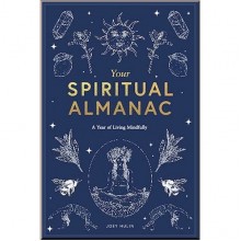 Your Spiritual Almanac: A Year of Living Mindfully