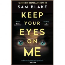 Keep Your Eyes on Me