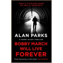 Bobby March Will Live Forever