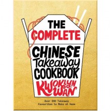 The Complete Chinese Takeaway Cookbook