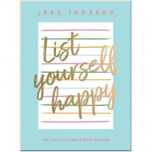 List Yourself Happy: 100 Lists to Inspire Real Change