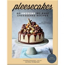 Pleesecakes: 60 Awesome No-Bake Cheesecake Recipes