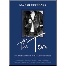 The Ten: The Stories behind the Fashion Classics