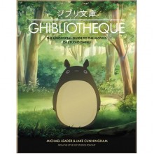 Ghibliotheque: Unofficial Guide to the Movies of Studio Ghibli
