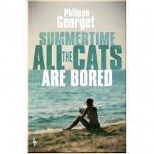 Summertime, All the Cats are Bored