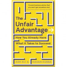 The Unfair Advantage