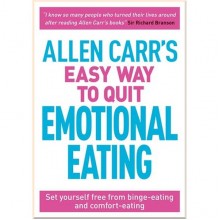 Allen Carr's Easy Way to Quit Emotional Eating