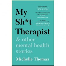 My Sh*t Therapist and Other Mental Health Stories