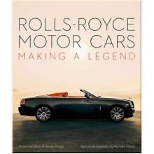 Rolls-Royce Motor Cars: Making a Legend