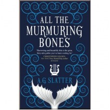 All the Murmuring Bones