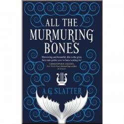 All the Murmuring Bones
