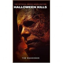 Halloween Kills: The Official Movie Novelisation