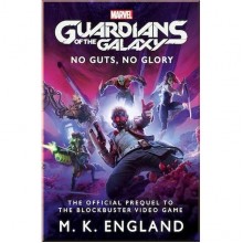 Marvel's Guardians of the Galaxy: No Guts, No Glory