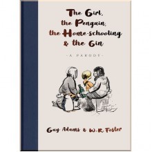 The Girl, the Penguin, the Home-Schooling and the Gin