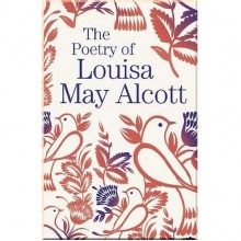 The Poetry of Louisa May Alcott