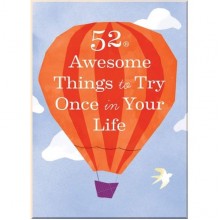 52 Awesome Things to Try Once in Your Life