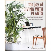 The Joy of Living with Plants
