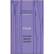 Fear: Essential Wisdom for Getting Through The Storm