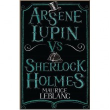 Arsène Lupin vs Sherlock Holmes