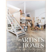 Artists' Homes: Designing Spaces for Living a Creative Life