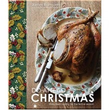 Do-Ahead Christmas: Stress-Free Cooking for the Festive Season