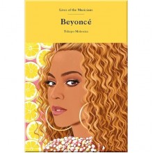 Lives of the Musicians: Beyoncé