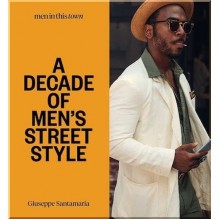 Men in This Town: a Decade of Men's Street Style