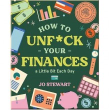 How to Unf*ck Your Finances a Little Bit Each Day