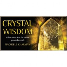 Crystal Wisdom: Affirmations from the Ancient Power of Crystals